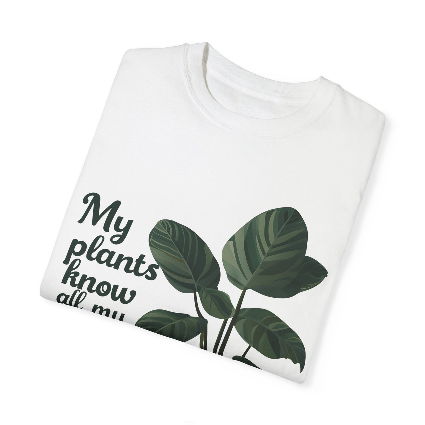 My Plants Know All My Secrets